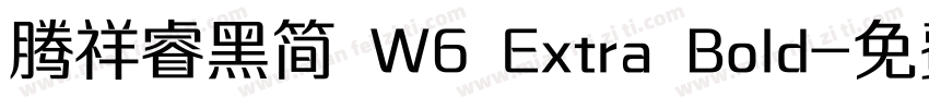 腾祥睿黑简 W6 Extra Bold字体转换